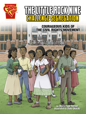 cover image of The Little Rock Nine Challenge Segregation